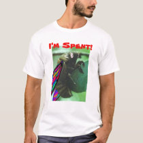 I'm Spent! t-shirts by epeegrrll I'm Spent! t-shirts
