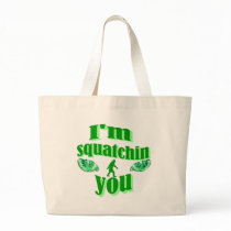 I'm squatching you canvas bag