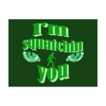 I'm squatching you postcard