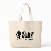 I'm Squatchy Tote Bag