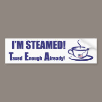 I'm Steamed Tea Party Bumper Sticker bumper stickers