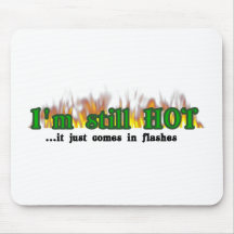 I'm still hot mouse mat