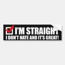 I'M STRAIGHT I DON'T HATE -.png bumper stickers