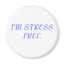 I'M STRESS FREE magnets by jamil7 I'M STRESS FREE magnets