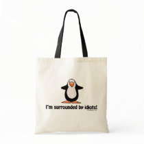 I'm surrounded by idiots! bags