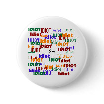 I'm Surrounded by Idiots buttons by max_power56 I'm Surrounded by Idiots buttons