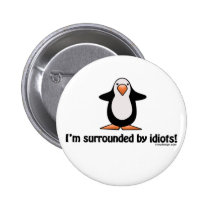 I'm Surrounded By Idiots Button buttons