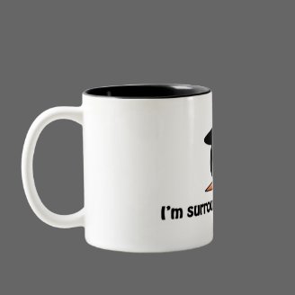 I'm surrounded by idiots! coffee mug