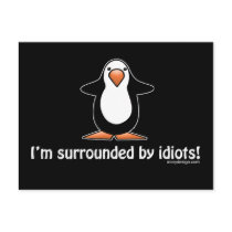 I'm surrounded by idiots! postcards