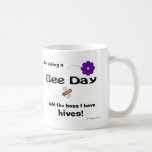 I'm taking a Bee Day... - Mug mugs