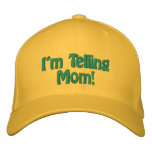 I'm Telling Mom! Embroidered Hat