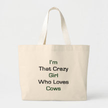 I'm That Crazy Girl Who Loves Cows Canvas Bag