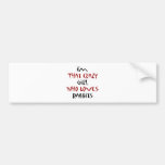 I'm That Crazy Girl Who Loves Rabbits Bumper Stickers