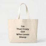 I'm That Crazy Girl Who Loves Sheep Canvas Bags