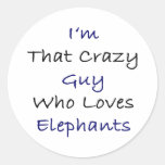 I'm That Crazy Guy Who Loves Elephants Sticker
