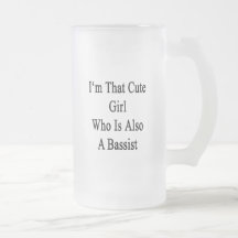 I'm That Cute Girl Who Is Also A Bassist Coffee Mug