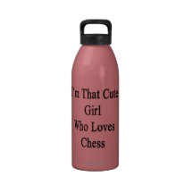 I'm That Cute Girl Who Loves Chess Drinking Bottles