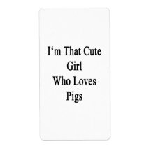 I'm That Cute Girl Who Loves Pigs Shipping Label