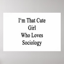 I'm That Cute Girl Who Loves Sociology Poster