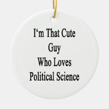 I'm That Cute Guy Who Loves Political Science Christmas Tree Ornament