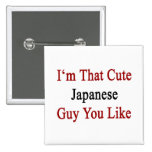 I'm That Cute Japanese Guy You Like Pins