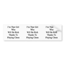 I'm That Girl Who Will Be Rich Thanks To Playing C Bumper Stickers