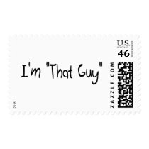 I'm "That Guy" Stamps