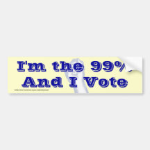 I'm The 99% (and I vote) bumpersticker Bumper Stickers