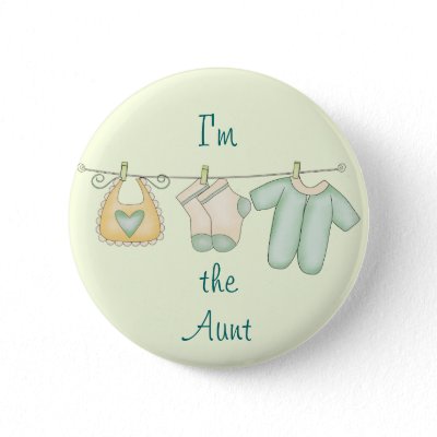 "I'm the Aunt" Pin
