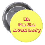 I'm the AVON Lady Button