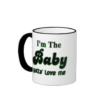 I'm The Baby Gotta' Love Me Gifts and Apparel Mugs