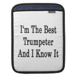 I'm The Best Trumpeter And I Know It iPad Sleeve