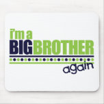 I'm the Big Brother Again Blue/Green T-shirt Mouse Pads
