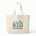 I'm the Big Brother Tote Bag