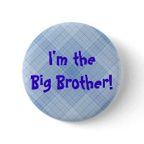 I'm the Big Brother! Button