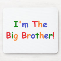 I'm the Big Brother Mousepads