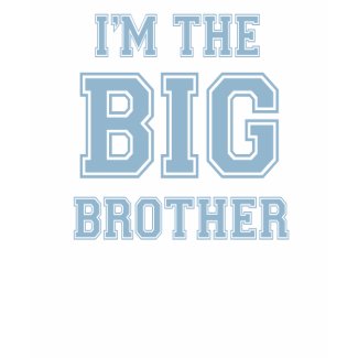 I'm the Big Brother t-shirt zazzle_shirt