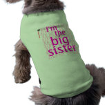I'm the big sister dog tee shirt