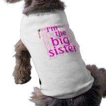 I'm the big sister dog tee shirt