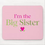 I'm the Big Sister Heart Flowers Mousepads