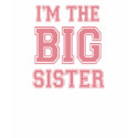 I'm the Big Sister t-shirt