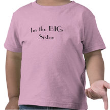 Im the BIG Sister T-shirts