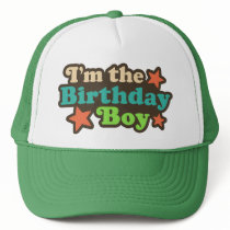 I'm the Birthday Boy Trucker Hat