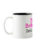 I'm The Birthday Girl Drink Up Bitches Coffee Mugs
