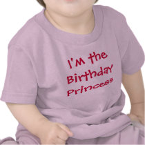 I'm the Birthday Princess Tees