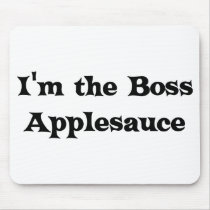 I'm the Boss Applesauce Judge Mousepad by lawyertshirts I'm the Boss Applesauce Judge Mousepad