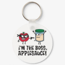 I'm The Boss Applesauce! Keychain by Tinkerbella87 I'm The Boss Applesauce! Keychain