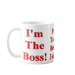 I'm The Boss Coffee Mug