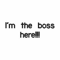 I'm the boss here!!! embroidered shirts by Irimiri I'm the boss here!!! embroidered shirts