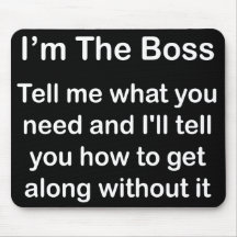 I'm The Boss Mousemat